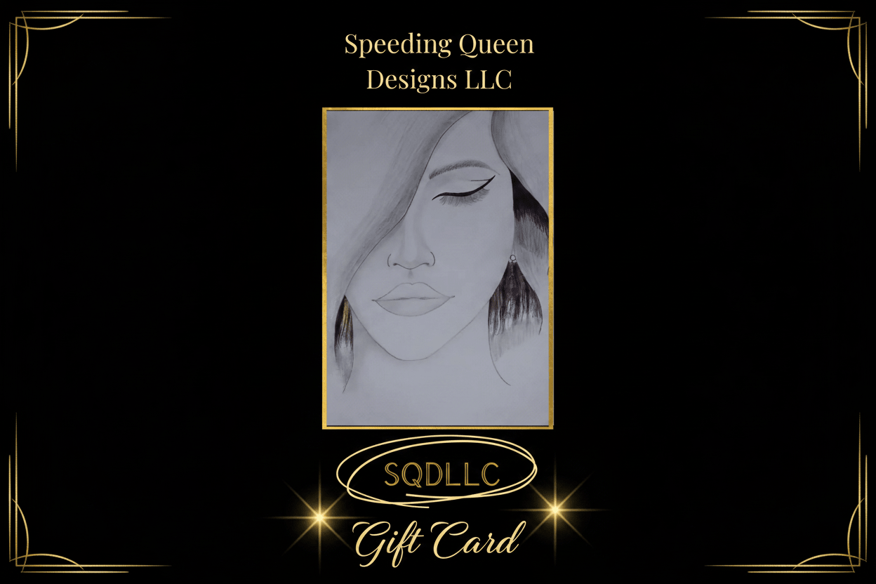 Speeding Queen Designs LLC Gift Card - Speeding Queen Designs